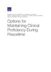 Options for Maintaining Clinical Proficiency During Peacetime