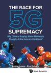 The Race for 5G Supremacy