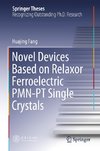 Novel Devices Based on Relaxor Ferroelectric PMN-PT Single Crystals