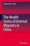 The Health Status of Internal Migrants in China