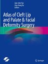 Atlas of Cleft Lip and Palate & Facial Deformity Surgery