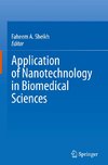 Application of Nanotechnology in Biomedical Sciences