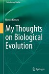 My Thoughts on Biological Evolution