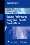 Seismic Performance Analysis of Concrete Gravity Dams