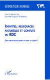 Identités, ressources naturelles et conflits en RDC