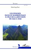 Les femmes dans le marronnage à l'île de la Réunion de 1662 à 1848