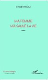 Ma femme m'a sauvé la vie