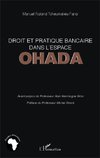 Droit et pratique bancaire dans l'espace OHADA