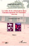 Le refus de la colonisation dans l'ancien royaume de Danxome (volume 2)