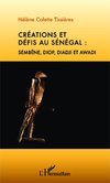 Créations et défis au Sénégal : Sembène, Diop, Diadji et Awadi