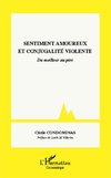 Sentiment amoureux et conjugalité violente