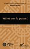 Hélas sur le passé !