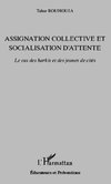 Assignation collective et socialisation d'attente