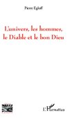 L'univers, les hommes, le Diable et le bon Dieu