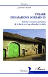 L'usage des maisons lorraines