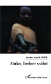 Siaka, l'enfant soldat