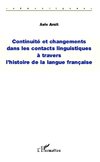 Continuité et changements dans les contacts linguistiques à travers l'histoire de la langue française