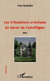 Les tribulations orientales du baron de Castelfigeac