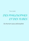 DES PHILOSOPHES ET DES TUBES