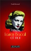 Lauren Bacall et moi