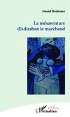 La mésaventure d'Adiraban le marchand