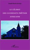 Le célibat des candidats prêtres Africains