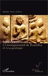 Introduction à l'enseignement du Bouddha et à sa pratique