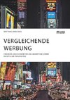 Vergleichende Werbung. Chancen und Risiken für das Marketing sowie rechtliche Perspektive