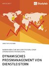 Dynamisches Preismanagement von Dienstleistern. Maßnahmen zur Implementierung einer dynamischen Preisbildung