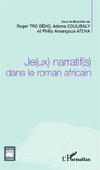 Je(ux) narratif(s) dans le roman africain