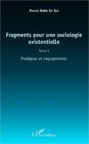 Fragments pour une sociologie existentielle (Tome 3)