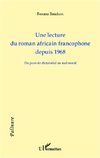 Une lecture du roman africain francophone depuis 1968