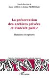 La préservation des archives privées et l'intérêt public