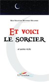 Et voici le sorcier