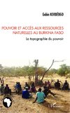 Pouvoir et accès aux ressources naturelles au Burkina Faso