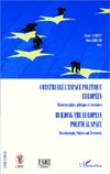 Construire l'espace politique européen Historiographies, politiques et territoires