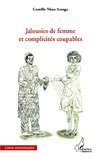 Jalousies de femme et complicités coupables