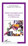 Identité et participation sociale des jeunes en Europe et en Méditerranée