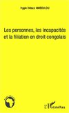 Les personnes, les incapacités et la fialiation en droit congolais