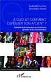 A quoi et comment dépenser son argent ?