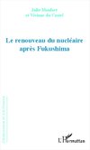 Renouveau du nucléaire après Fukushima