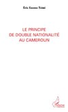 Le principe de double nationalité au Cameroun