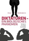 Diktaturen - ein biologisches Phänomen