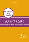 Autumn Years - Englisch für Senioren 3 1/2 - Advanced Plus - Workbook