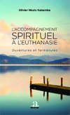 L'accompagnement spirituel à l'euthanasie