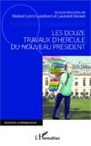 Les douze travaux d'Hercule du nouveau Président