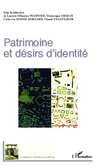 Patrimoine et désirs d'identité