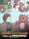 Enseña a tu Dragón Sobre las Consecuencias