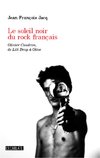 Le soleil noir du rock français