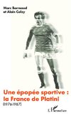 Une épopée sportive: la France de Platini